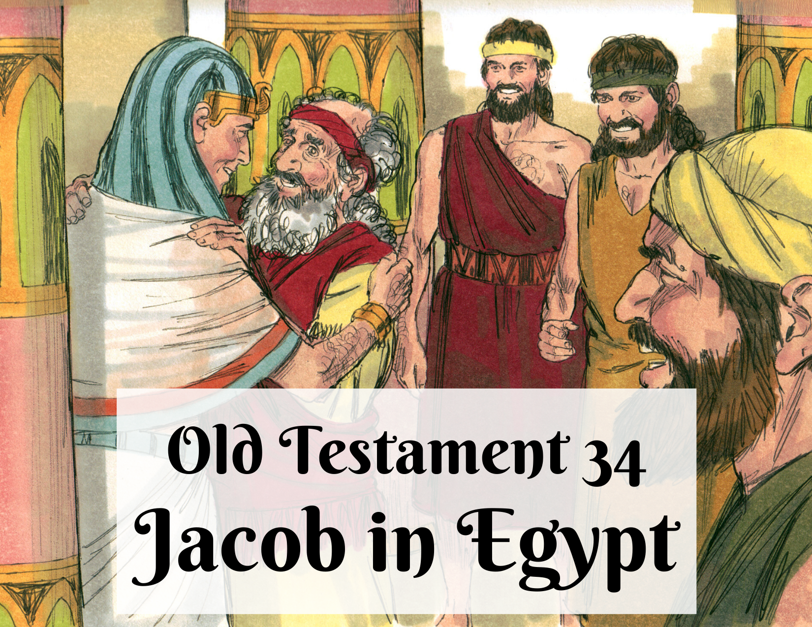 OT 034 - Jacob in Egypt